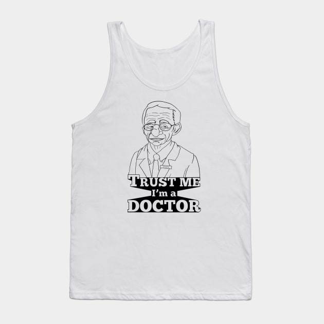 Trust me, I'm a doctor Tank Top by AmandaMadeAThing